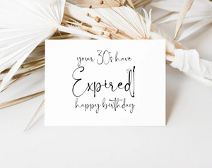 
            
                Load image into Gallery viewer, Your 30&amp;#39;s Have Expired! Happy Birthday Card
            
        