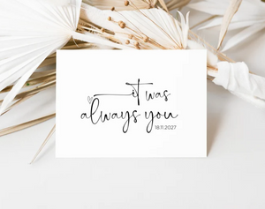 Custom It Was Always You Wedding Card