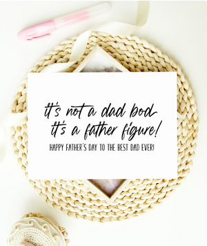 
            
                Load image into Gallery viewer, It&amp;#39;s Not a Dad Bod It&amp;#39;s a Father Figure!- Father&amp;#39;s Day Card
            
        