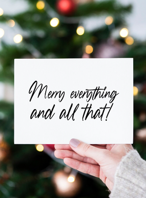 Merry Everything and All That! Christmas Card