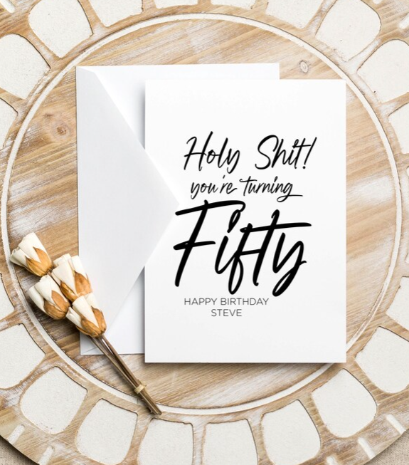 Custom Holy Shit! You're Turning Fifty Birthday Card