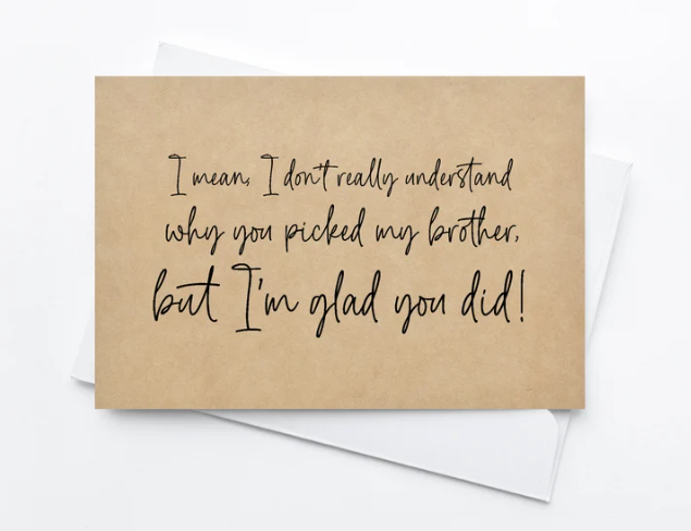 
            
                Load image into Gallery viewer, Rustic Kraft I Mean I Don&amp;#39;t Really Understand Why You Picked My Brother, But I&amp;#39;M Glad You Did! Wedding Card
            
        