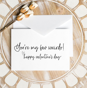 You're My Fav Weirdo! Happy Valentine's Day Card