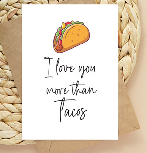 
            
                Load image into Gallery viewer, I Love You More Than Tacos Valentine&amp;#39;s Day Card
            
        