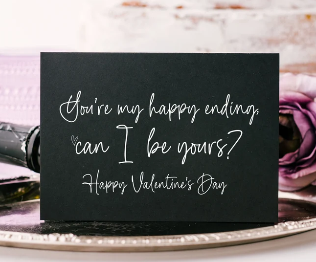 Black and White You're My Happy Ending, Can I Be Yours? Happy Valentine's Day Card