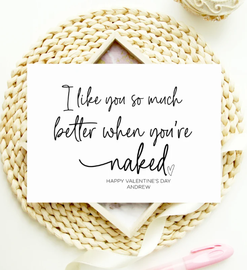 Custom I Like You So Much Better When You're Naked Valentine's Day Card
