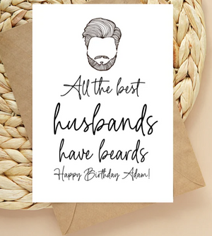 Custom All The Best Husbands Have Beards Birthday Card