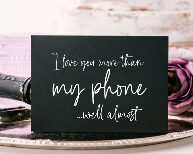 Black and White I Love You More Than My Phone...Well Almost Valentine's Day Card