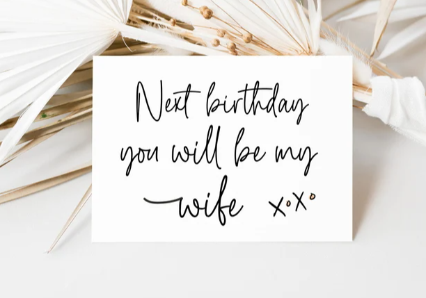 
            
                Load image into Gallery viewer, Next Birthday You Will Be My Wife Birthday Card
            
        