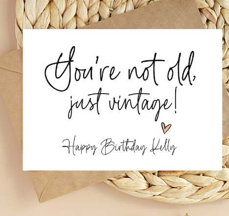Custom You're Not Old, Just Vintage Happy Birthday Card