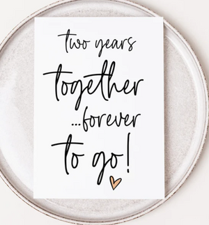 
            
                Load image into Gallery viewer, Two Years Together...Forever To Go Anniversary Card
            
        