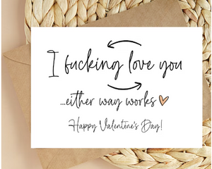 
            
                Load image into Gallery viewer, I Fucking Love You...Either Way Works Valentine&amp;#39;s Day Card
            
        