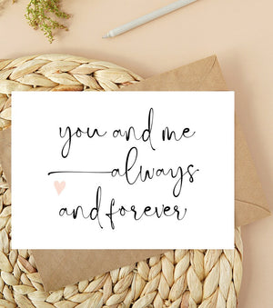 You and Me Always and Forever Anniversary Card