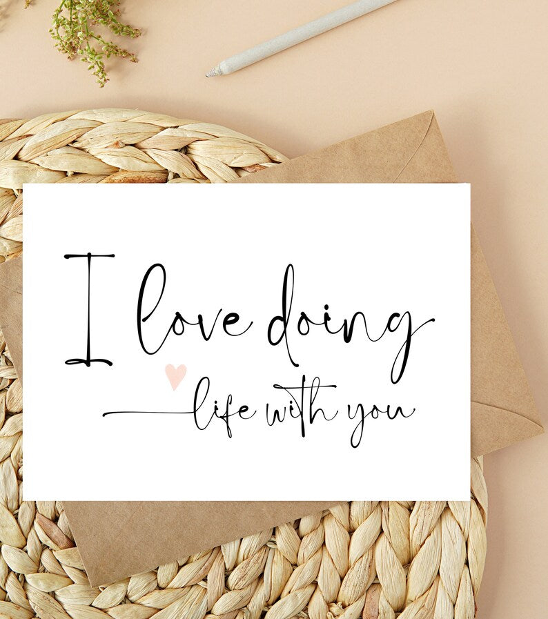 I Love Doing Life With You Anniversary Card