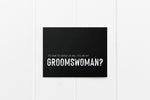 Black Will You Be My Groomswoman Wedding Day Card, Bridesmaid Gift Ideas, Wedding Party Proposal Invite, Grooms Party Gifts, Groomsman