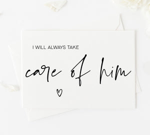 I will always take care of Him wedding day card to grooms parents from bride