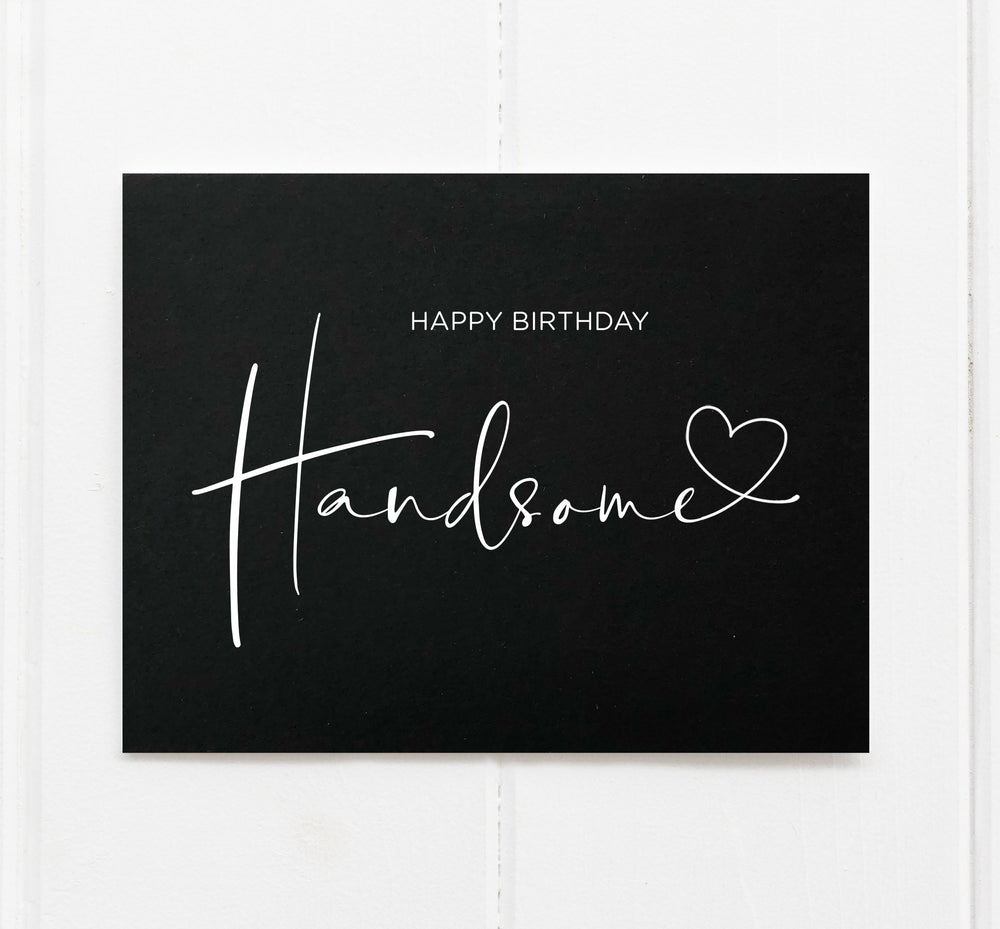 
            
                Load image into Gallery viewer, Happy Birthday Handsome Husband Boyfriend card from girlfriend
            
        