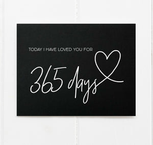 Today I have loved you for 365 days anniversary card