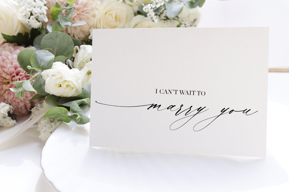 Calligraphy "I Cant Wait To Marry You" Card for Groom or Bride