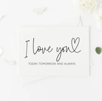
            
                Load image into Gallery viewer, I Love You Today, Tomorrow and Always Wedding Card
            
        